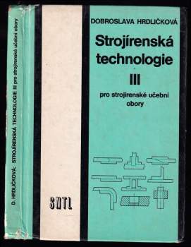 Dobroslava Hrdličková: Strojírenská technologie pro strojírenské učební obory
