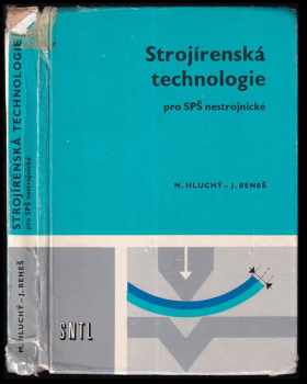 Miroslav Hluchý: Strojírenská technologie