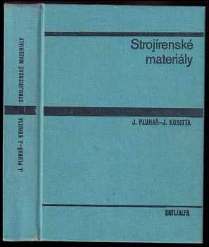 Strojírenské materiály - Josef Koritta, Jaroslav Pluhař (1977, Státní nakladatelství technické literatury) - ID: 1140714