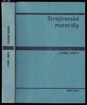 Strojírenské materiály : 1 - Jaroslav Pluhař, Josef Koritta (1966, Státní nakladatelství technické literatury) - ID: 968385