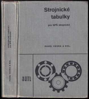 Pavel Vávra: Strojírenské tabulky pro SPŠ strojnické