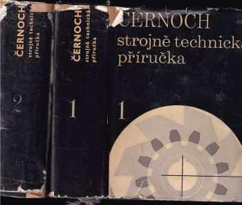 Svatopluk Černoch: Strojně technická příručka. 1.+2. díl