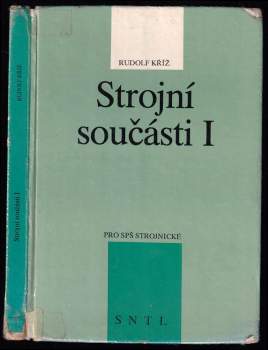 Rudolf Kříž: Strojní součásti I