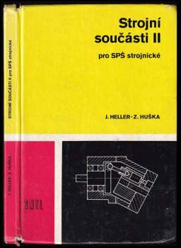 Josef Heller: Strojní součásti II