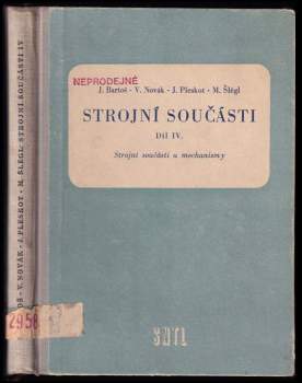 Josef Bartoš: Strojní součásti IV.