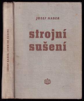 Josef Haber: Strojní sušení