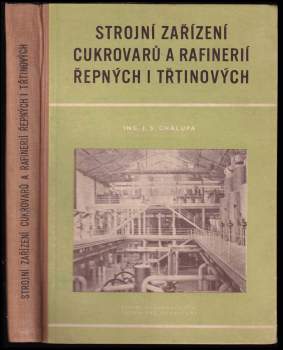 Strojní zařízení cukrovarů a rafinerií řepných a třtinových