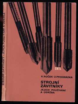 Vladimír Roček: Strojní závitníky, jejich používání a údržba