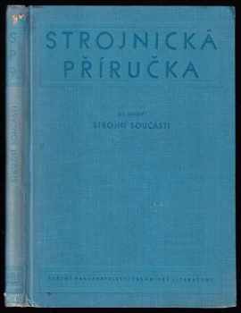 Strojnická příručka 9 - Strojní součásti