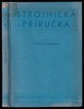 Strojnická příručka 9 - Strojní součásti