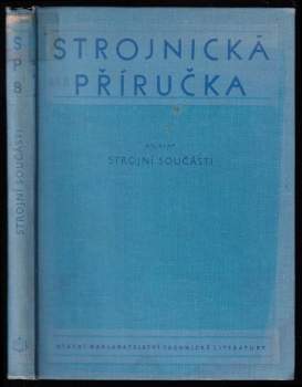 Strojnická příručka 8 - Strojní součásti