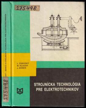Miroslav Hluchý: Strojnícka technológia pre elektrotechnikov