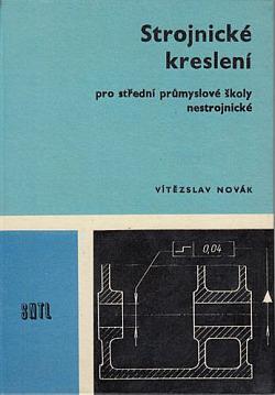 Strojnické kreslení pro střední průmyslové školy nestrojnické
