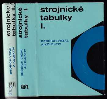 Strojnické tabulky II. : 2 - Svazek II - Bedřich Vrzal (1972, Státní nakladatelství technické literatury) - ID: 2355088
