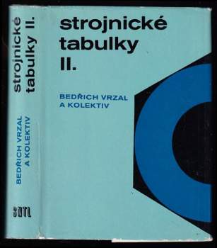 Strojnické tabulky II. : 2 - Svazek II - Bedřich Vrzal (1972, Státní nakladatelství technické literatury) - ID: 824249