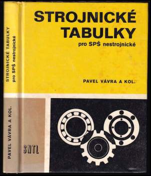 Pavel Vávra: Strojnické tabulky - pro SPŠ nestrojnické