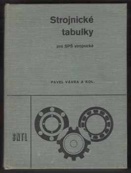 Pavel Vávra: Strojírenské tabulky pro SPŠ strojnické
