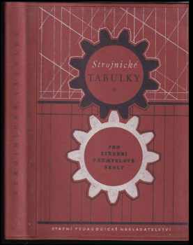 Strojnické tabulky pro střední průmyslové školy - Josef Bartoš (1962, Státní pedagogické nakladatelství) - ID: 1463151
