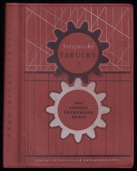 Strojnické tabulky pro střední průmyslové školy - Josef Bartoš (1962, Státní pedagogické nakladatelství) - ID: 781375