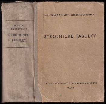 Bohumil Dobrovolný: Strojnické tabulky pro vyšší strojnické školy, vyšší elektrotechnické školy a školy strojnické
