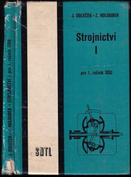 Strojnictví I pro 1. ročník středních odborných učilišť