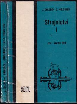 Strojnictví I pro 1. ročník středních odborných učilišť