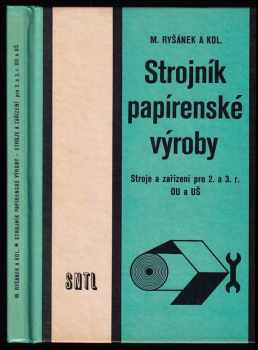 Miloslav Ryšánek: Strojník papírenské výroby