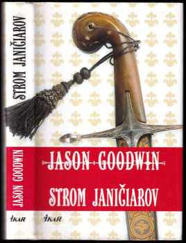 Jason Goodwin: Strom janičiarov