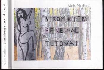 Strom, který se nechal tetovat