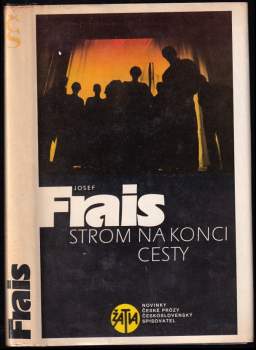Strom na konci cesty - Josef Frais (1985, Československý spisovatel) - ID: 759072