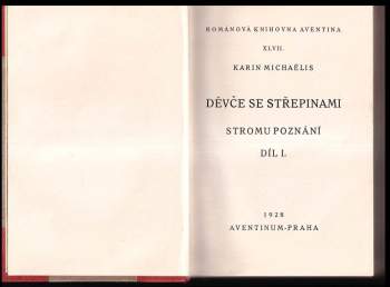 Karin Michaëlis: Strom poznání, 1. - 4. díl : Tajemství + Děvče se střepinami + Malá lhářka + Hřích a starost a nebezpečí