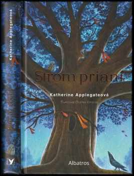 Katherine Applegate: Strom prianí
