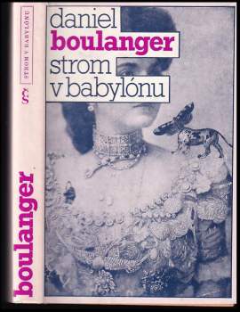 Daniel Boulanger: Strom v Babylónu