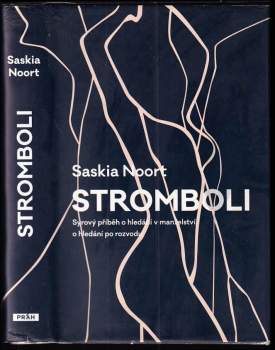 Stromboli : syrový příběh o hledání v manželství, o hledání po rozvodu