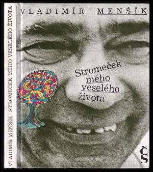 Vladimír Menšík: Stromeček mého veselého života