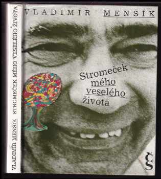 Stromeček mého veselého života - Vladimír Menšík (1993, Český spisovatel) - ID: 402248