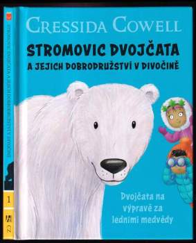 Stromovic dvojčata a jejich dobrodružství v divočině : Dvojčata na výpravě za ledními medvědy