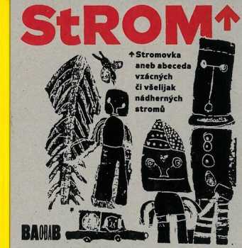 Jiří Dvořák: Stromovka, aneb, Abeceda vzácných či všelijak nádherných stromů