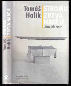 Tomáš Halík: Stromu zbývá naděje