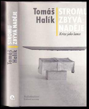 Tomáš Halík: Stromu zbývá naděje