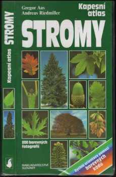 Stromy : praktická příručka k určování evropských jehličnatých a listnatých stromů - Andreas Riedmiller, Gregor Aas (2005, Slovart) - ID: 923830