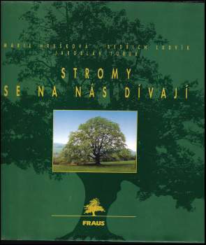 Marie Hrušková: Stromy se na nás dívají