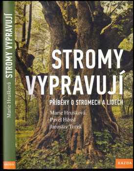 Marie Hrušková: Stromy vypravují