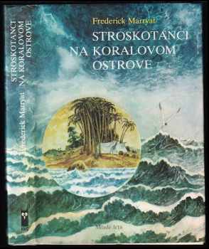 Frederick Marryat: Stroskotanci na Koralovom ostrove