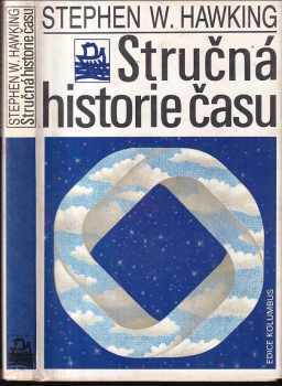 S. W Hawking: Stručná historie času - od velkého třesku k černým dírám