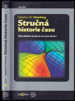 Stručná historie času : od velkého třesku k černým dírám - S. W Hawking (2007, Argo) - ID: 1179483