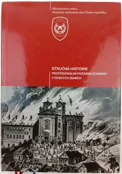 Zoltán Szaszo: Stručná historie profesionální požární ochrany v českých zemích