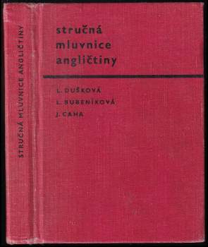 Stručná mluvnice angličtiny - Libuše Bubeníková, Jan Caha, Libuše Dušková (1971, Academia) - ID: 779150
