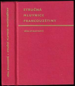 Věra Stauchová: Stručná mluvnice francouzštiny