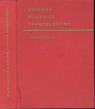 Stručná mluvnice francouzštiny - Věra Stauchová (1969, Academia) - ID: 61559